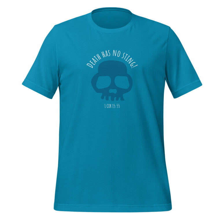 Unisex Death has no sting Christian t-shirt – ocean blue