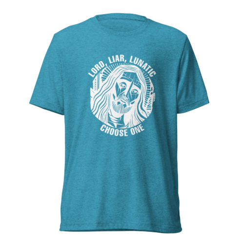 lord-lier-lunatic-christian-t-shirt-aqua-triblend-front.png